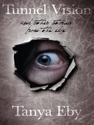cover image of Tunnel Vision and Other Stories From the Edge